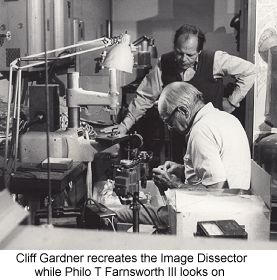 Philo Farnsworth III and Cliff Gardner, recreating the Image Dissector